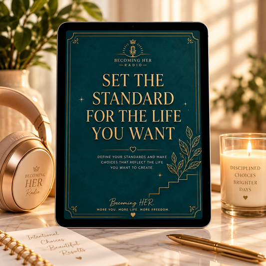 Set The Standard For The Life You Want